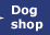 Items for dogs